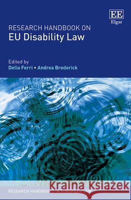 Research Handbook on EU Disability Law Delia Ferri Andrea Broderick  9781788976411