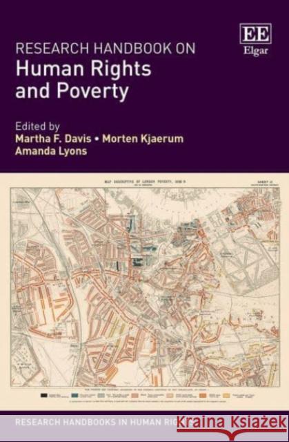Research Handbook on Human Rights and Poverty Martha F. Davis, Morten Kjaerum, Amanda Lyons 9781788977500