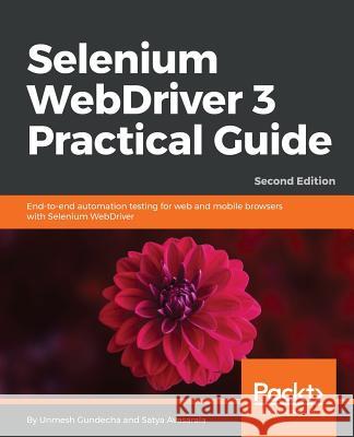 Selenium WebDriver 3 Practical Guide - Second Edition Gundecha, Unmesh 9781788999762 Packt Publishing