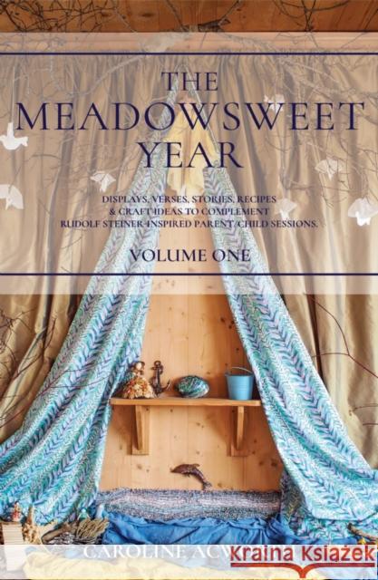 The Meadowsweet Year Volume 1 Caroline Acworth 9781789010039 Troubador Publishing