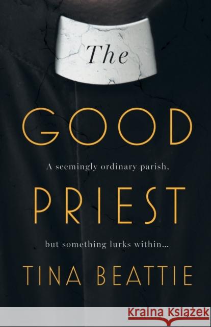 The Good Priest Tina Beattie   9781789016925