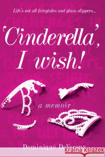 ‘Cinderella’, I wish! Dominique DeVeraux 9781789018059