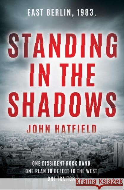 Standing in the Shadows John Hatfield   9781789018578