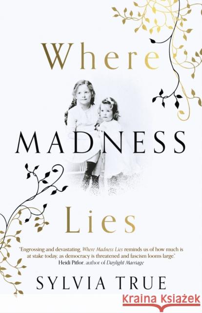 Where Madness Lies Sylvia True 9781789044607 Top Hat Books