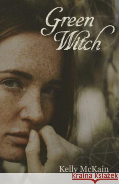 Green Witch McKain, Kelly 9781789047417 John Hunt Publishing