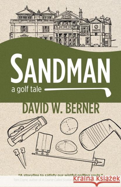 Sandman: A golf tale David W. Berner 9781789049121 Collective Ink