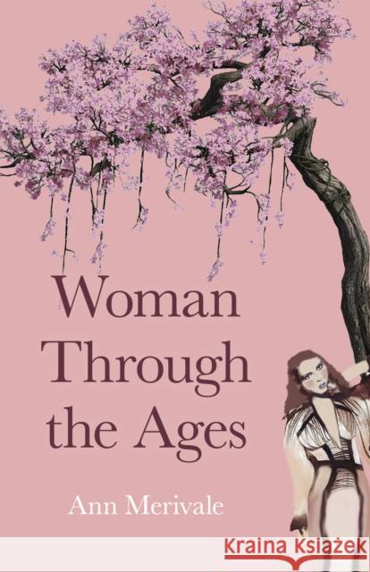 Woman Through the Ages Ann Merivale 9781789049671 John Hunt Publishing