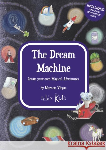 The Dream Machine: Create Your Own Magical Adventures Marneta Viegas 9781789049985 Our Street Books