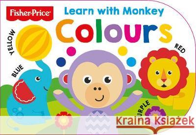 Fisher Price: Learn with Monkey Colours  9781789055283 Bonnier Books Ltd