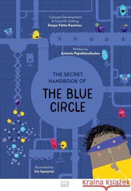 The Secret Handbook of the Blue Circle Antonis Papatheodoulou 9781789061086