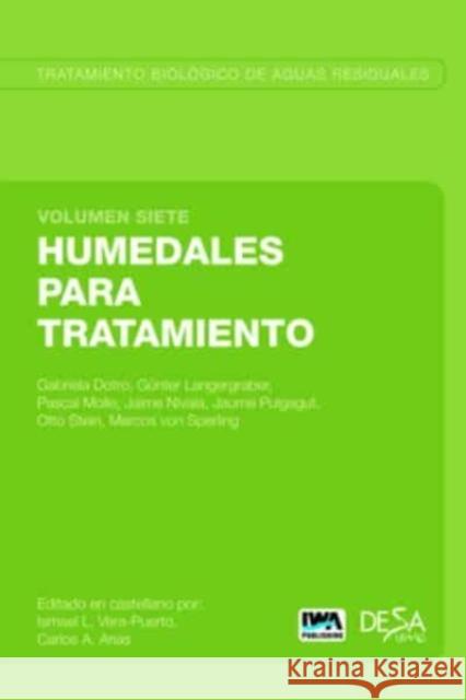 Humedales Para Tratamiento Gabriela Dotro Guenter Langergraber Pascal Molle 9781789062519