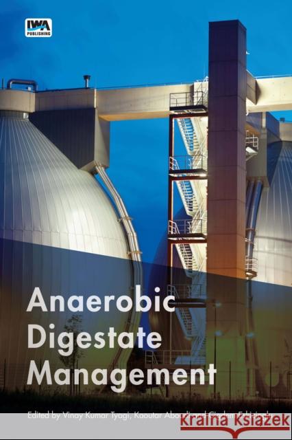 Anaerobic Digestate Management Vinay Kumar Tyagi, Kaoutar Aboudi, Cigdem Eskicioglu 9781789062748