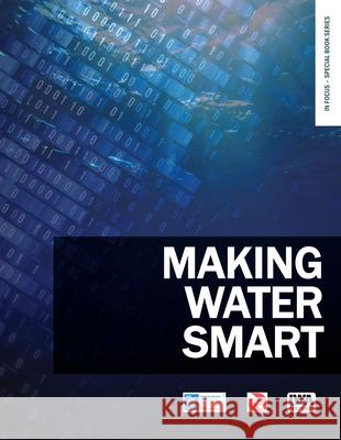 Making Water Smart Matthew J. Wade Edward C. Keedwell Jean-Philippe Steyer 9781789062816