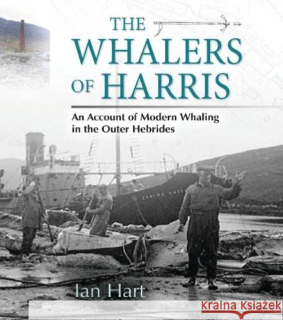 The Whalers of Harris Ian Hart   9781789070811 Acair