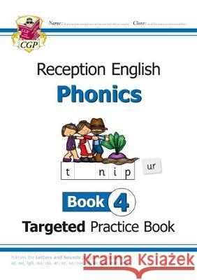 Reception English Phonics Targeted Practice Book - Book 4 Bryant Karen 9781789080148 Coordination Group Publications Ltd (CGP)
