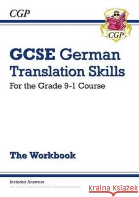 GCSE German Translation Skills Workbook: includes Answers (For exams in 2025) CGP Books 9781789080506 Coordination Group Publications Ltd (CGP)