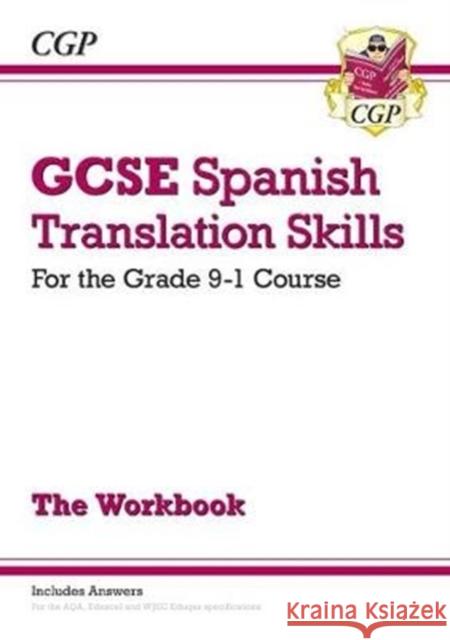 GCSE Spanish Translation Skills Workbook: includes Answers (For exams in 2025) CGP Books 9781789080513 Coordination Group Publications Ltd (CGP)