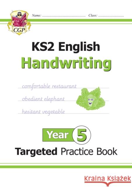 KS2 English Year 5 Handwriting Targeted Practice Book CGP Books 9781789080650 Coordination Group Publications Ltd (CGP)