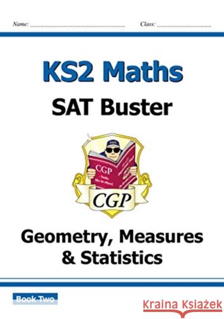 KS2 Maths SAT Buster: Geometry, Measures & Statistics - Book 2 (for the 2026 tests) CGP Books 9781789081381 Coordination Group Publications Ltd (CGP)