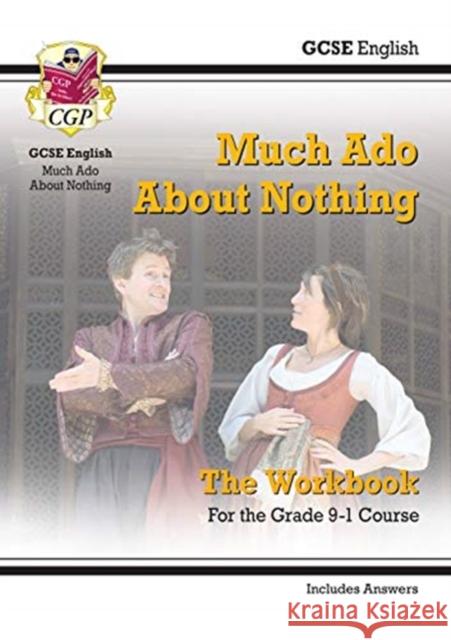 GCSE English Shakespeare - Much Ado About Nothing Workbook (includes Answers) CGP Books 9781789081435 Coordination Group Publications Ltd (CGP)