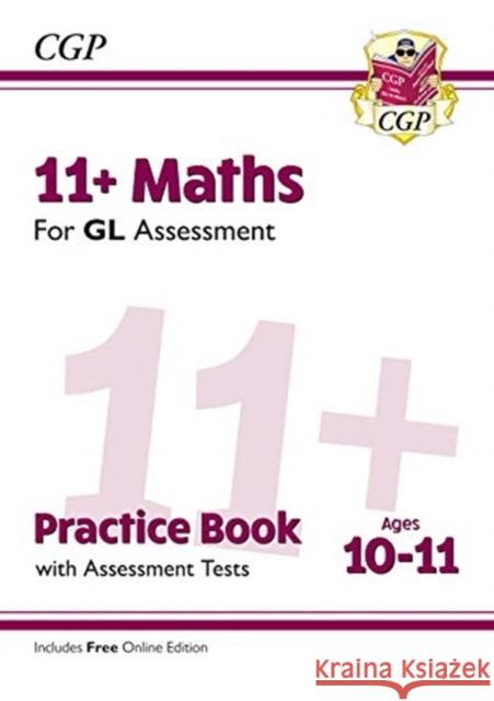 11+ GL Maths Practice Book & Assessment Tests - Ages 10-11 (with Online Edition) CGP Books 9781789081596 Coordination Group Publications Ltd (CGP)