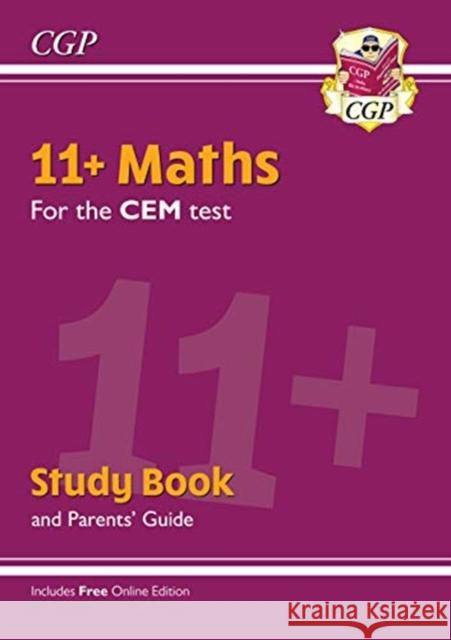 11+ CEM Maths Study Book (with Parents’ Guide & Online Edition) CGP Books 9781789081725 Coordination Group Publications Ltd (CGP)