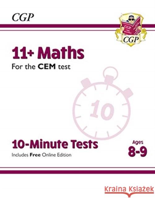 11+ CEM 10-Minute Tests: Maths - Ages 8-9 (with Online Edition) CGP Books 9781789081848 Coordination Group Publications Ltd (CGP)