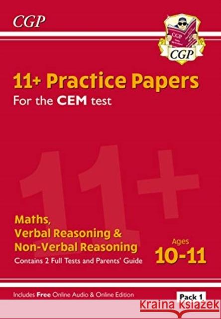 11+ CEM Practice Papers: Ages 10-11 - Pack 1 (with Parents' Guide & Online Edition) CGP Books CGP Books  9781789082166 Coordination Group Publications Ltd (CGP)