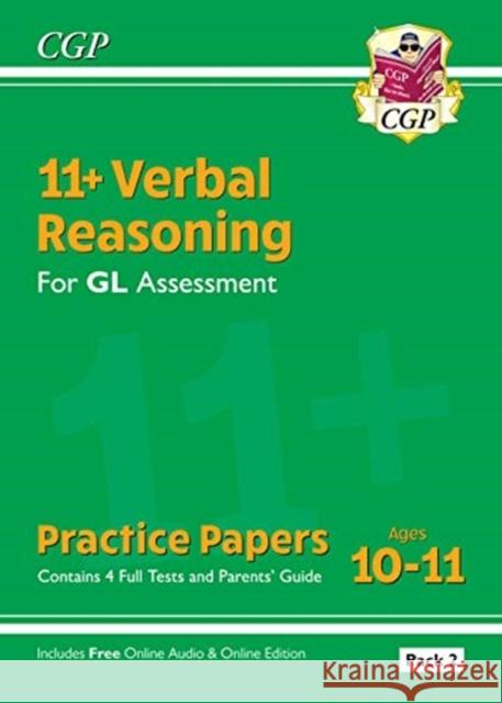 11+ GL Verbal Reasoning Practice Papers: Ages 10-11 - Pack 1 (with Parents' Guide & Online Ed) CGP Books CGP Books  9781789082289 Coordination Group Publications Ltd (CGP)