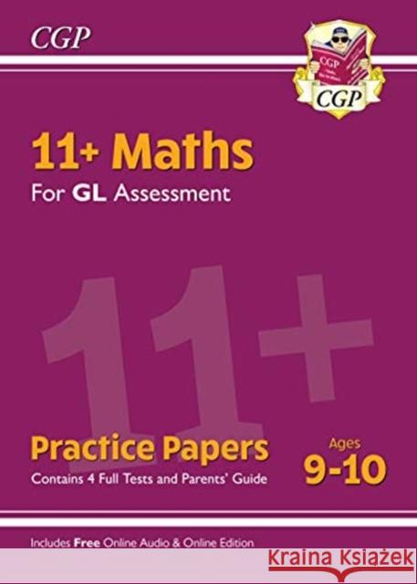 11+ GL Maths Practice Papers - Ages 9-10 (with Parents' Guide & Online Edition) CGP Books 9781789082487 Coordination Group Publications Ltd (CGP)