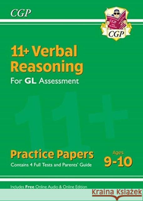 11+ GL Verbal Reasoning Practice Papers - Ages 9-10 (with Parents' Guide & Online Edition) CGP Books CGP Books  9781789082500 Coordination Group Publications Ltd (CGP)