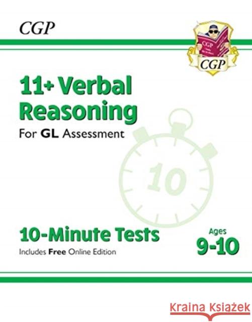 11+ GL 10-Minute Tests: Verbal Reasoning - Ages 9-10 (with Online Edition) CGP Books CGP Books  9781789083064 Coordination Group Publications Ltd (CGP)