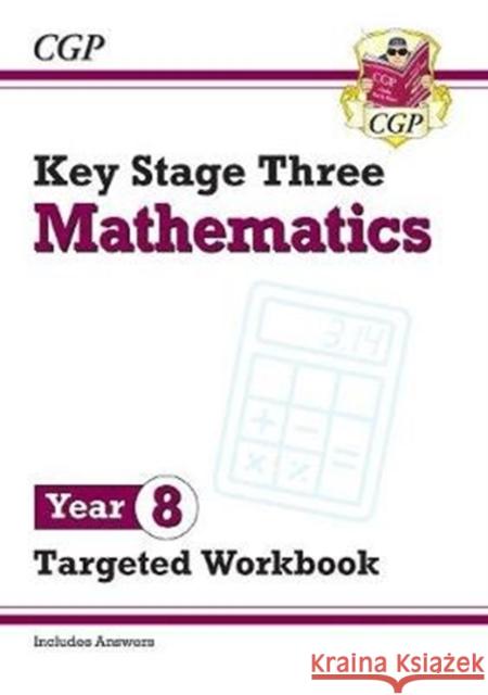 KS3 Year 8 Maths Targeted Workbook (with answers) CGP Books 9781789083170 Coordination Group Publications Ltd (CGP)