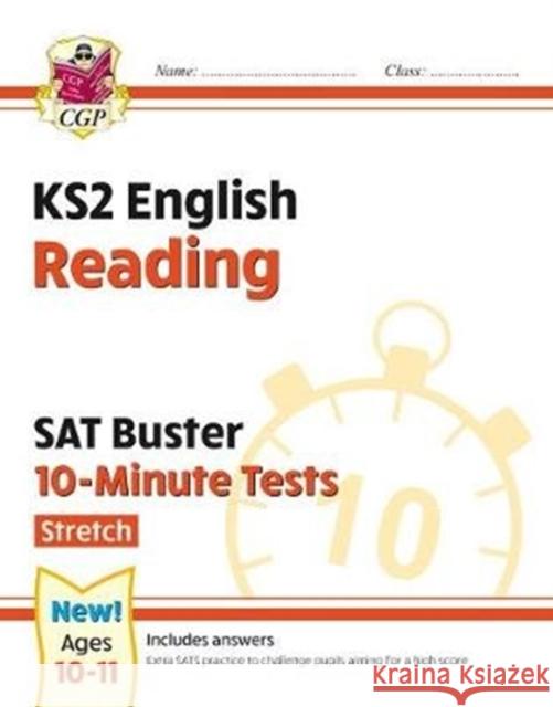 KS2 English SAT Buster 10-Minute Tests: Reading - Stretch (for the 2024 tests) CGP Books 9781789084443 Coordination Group Publications Ltd (CGP)