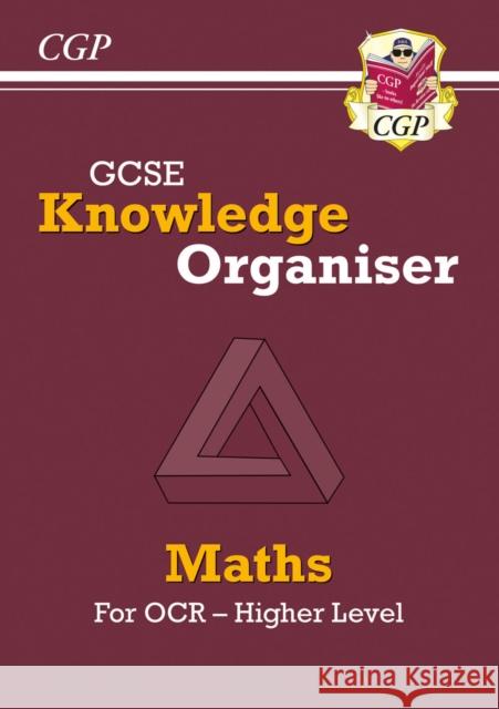 GCSE Maths OCR Knowledge Organiser - Higher CGP Books 9781789088656 Coordination Group Publications Ltd (CGP)
