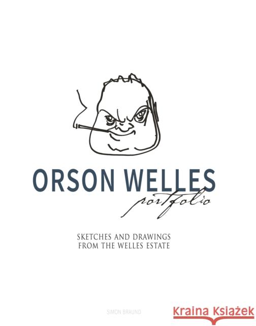 Orson Welles Portfolio Simon Braund 9781789090321