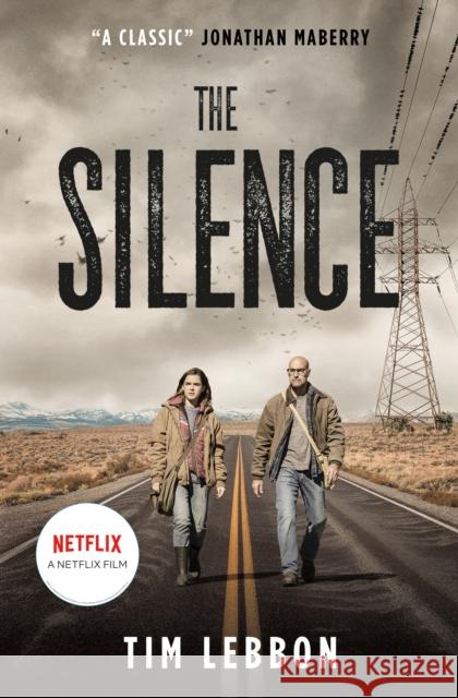 The Silence (Movie Tie-In Edition) Lebbon, Tim 9781789090505 Titan Books (UK)