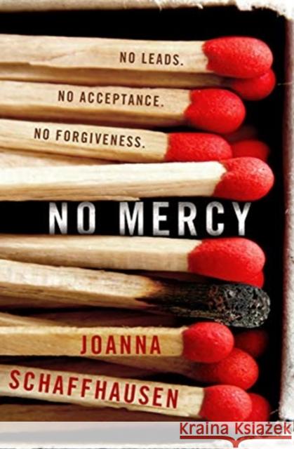 No Mercy : No Leads. No Acceptance. No Forgiveness Joanna Schaffhausen   9781789090567 Titan Books Ltd