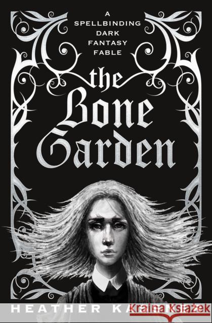 The Bone Garden Heather Kassner   9781789091786