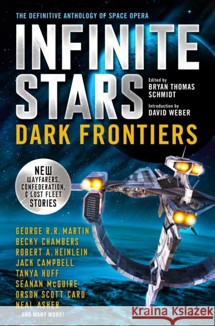 Infinite Stars: Dark Frontiers: The Definitive Anthology of Space Opera Schmidt, Bryan Thomas 9781789092912