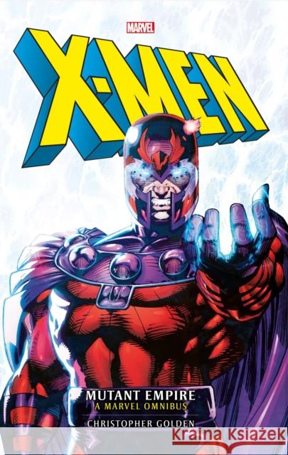 Marvel classic novels - X-Men: The Mutant Empire Omnibus Christopher Golden 9781789093322
