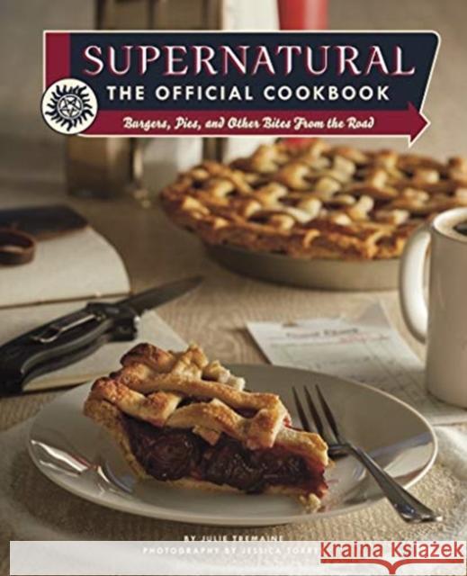 Supernatural: The Official Cookbook Julia Tremaine Jessica Torres  9781789093469