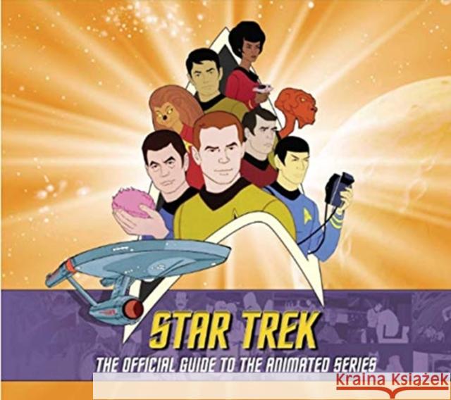 Star Trek: The Official Guide to the Animated Series Rich Scheips Aaron Harvey  9781789093650