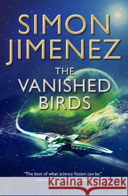 The Vanished Birds Simon Jimenez   9781789093926 