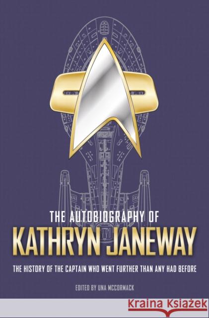 The Autobiography of Kathryn Janeway Una McCormack 9781789094794 Titan Books Ltd