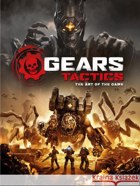 Gears Tactics - The Art of the Game Titan Books 9781789095074 Titan Books (UK)