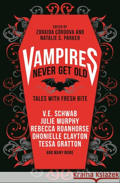 Vampires Never Get Old: Tales with Fresh Bite Laura Ruby 9781789096958