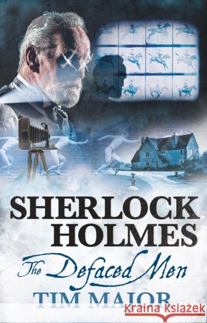 The New Adventures of Sherlock Holmes - The Defaced Men Tim Major 9781789097009 Titan Books Ltd