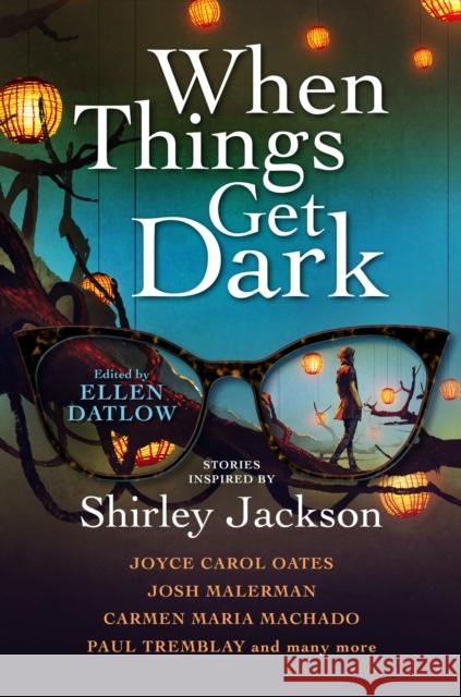 When Things Get Dark Ellen Datlow Joyce Carol Oates Josh Malerman 9781789097177 Titan Books Ltd