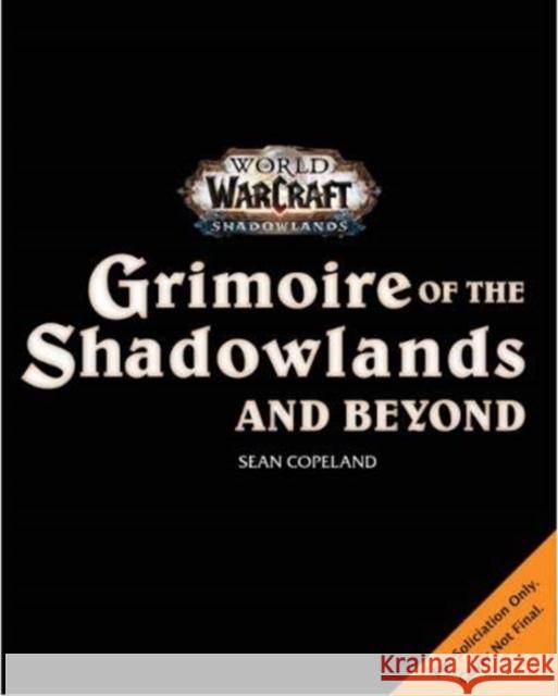 World of Warcraft: Grimoire of the Shadowlands and Beyond Sean Copeland   9781789097559 Titan Books Ltd